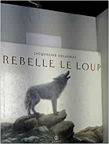 Rebelle le loup