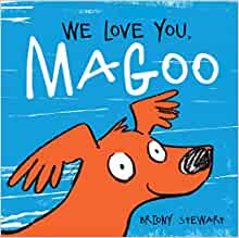 We Love You, Magoo