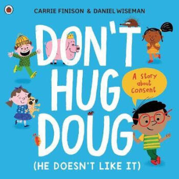 Don't Hug Doug (He Doesn't Like It) : A stor...