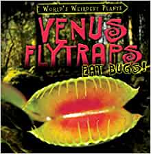 Venus Flytraps Eat Bugs! (World's Weirdest Plants)