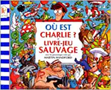 Où est Charlie?. Le livre-jeu sauvage