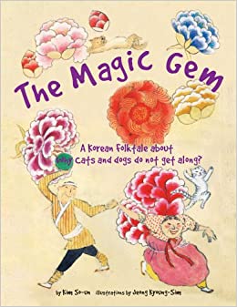 The Magic Gem: A Korean Folktale about Why cats and dogs do not get along?