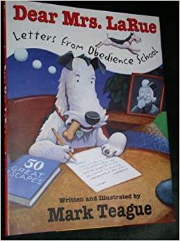 Dear Mrs Larue: Letters From Obedience School