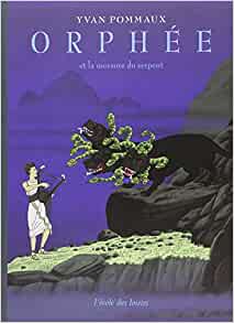 orphee et la morsure du serpent (ALBUM) (French Edition)