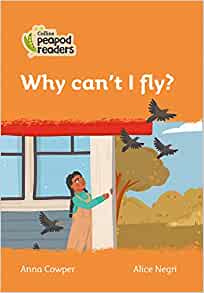 Why can't I fly?: Level 4 (Collins Peapod Readers)