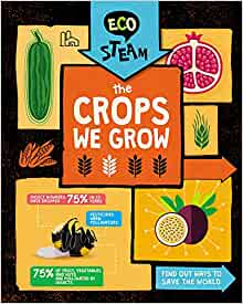 The Crops We Grow (Eco STEAM)