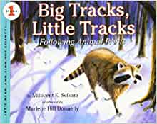 Big Tracks, Little Tracks: Following Animal Prints (Let's-Read-and-Find-Out Science. Stage 1)