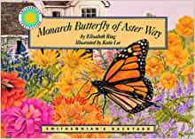 Monarch Butterfly of Aster Way - a Smithsonian's Backyard Book