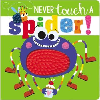 Never Touch a Spider!