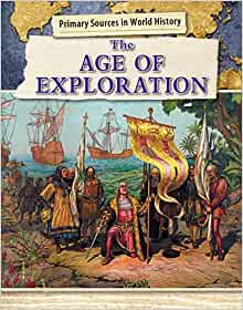 The Age of Exploration (Primary Sources in World History)