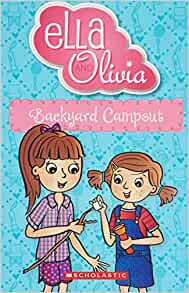 Ella and Olivia #26: Backyard Campout