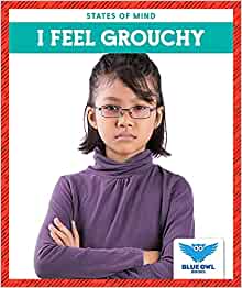 I Feel Grouchy (States of Mind)