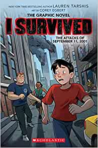 I Survived the Attacks of September 11, 2001: A Graphic Novel (I Survived Graphic Novel #4) (4) (I Survived Graphic Novels)