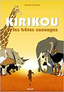 Kirikou et les bêtes sauvages