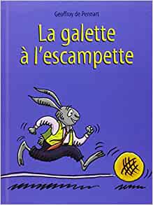 LA GALETTE A L'ESCAMPETTE (French Edition)