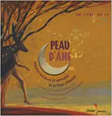 Peau d'âne, la véritable histoire de Peau d'âne (Livres-disques Contes & Histoires)