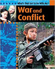 War and Conflict (What's That Got to Do With Me?)