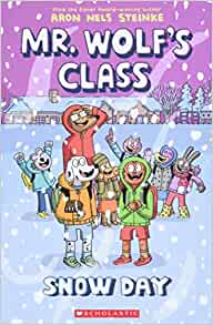 Snow Day: A Graphic Novel (Mr. Wolf's Class #5)