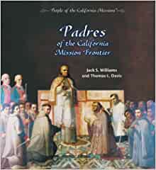 Padres of the California Mission Frontier (People of the California Missions)