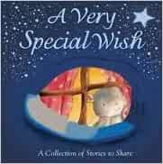 A Very Special Wish: A Collection of Stories to Share