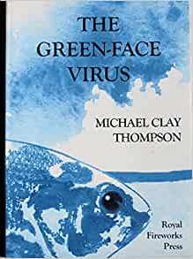 The Green-Face Virus