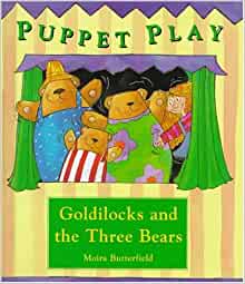 Goldilocks and the Three Bears (Puppet Play)