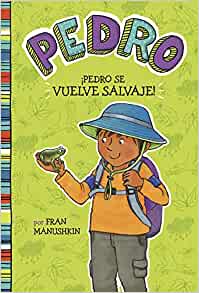 íPedro se vuelve salvaje! (Pedro en español) (Spanish Edition)