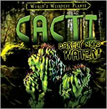 Cacti Barely Need Water! (World's Weirdest Plants)