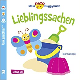 Baby-Pixi 46: Mein Baby-Pixi Buggybuch: Lieblingssachen