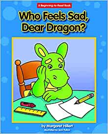 Who Feels Sad, Dear Dragon? (Dear Dragon (Beginning-To-Read))