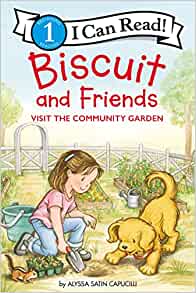 Biscuit and Friends Visit the Community Garden (I Can Read Level 1)