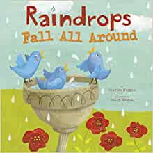 Raindrops Fall All Around (Springtime Weather Wonders)