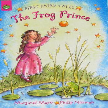 The Frog Prince (First Fairy Tales) by Margaret Ma