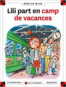 N°80 Lili part en camp de vacances (Ainsi va la vie) (French Edition)