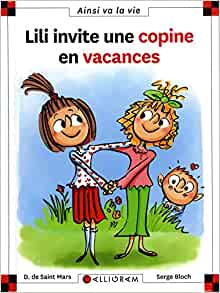 N°105 Lili invite sa copine en vacances (Ainsi va la vie) (French Edition)