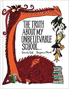 The Truth About My Unbelievable School . . . (A Funny Thing Happened)