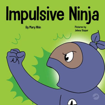 Impulsive Ninja: A Social, Emotional Book Fo...