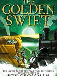 The Golden Swift (The Silver Arrow)