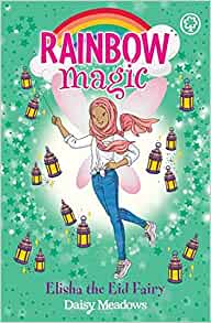 Rainbow Magic: Elisha the Eid Fairy: The Festival Fairies Book 3