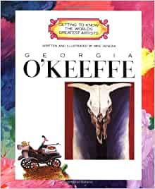 Georgia O'Keeffe (Getting to Know the World's Greatest Artists)