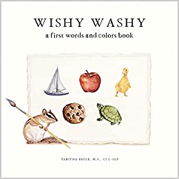 Wishy Washy: A Board Book of First Words and Colors for Growing Minds