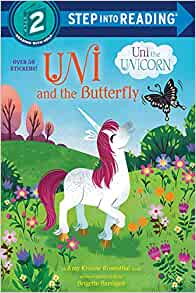 Uni and the Butterfly (Uni the Unicorn) (Step into Reading)