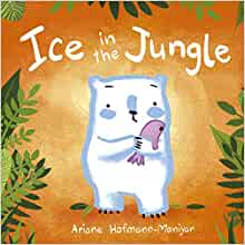 Ice in the Jungle (Child's Play Library)