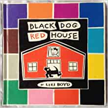 Black Dog Red House