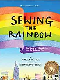 Sewing the Rainbow: A Story About Gilbert Baker