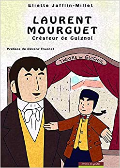 Laurent Mourguet : Créateur de Guignol