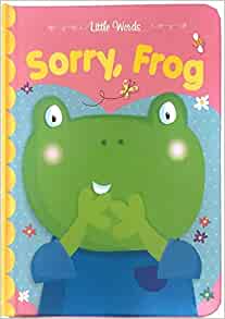 Page Publications Collection - Little Words Sorry, Frog - Best Board Book for Toddlers - Early Learning for Children - Perfect for Age 1 to 4