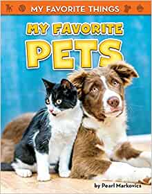 My Favorite Pets (My Favorite Things)