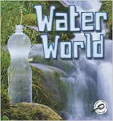 Water World (Green Earth Science Discovery Library)