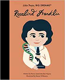 Little People Big Dreams: Rosalind Franklin